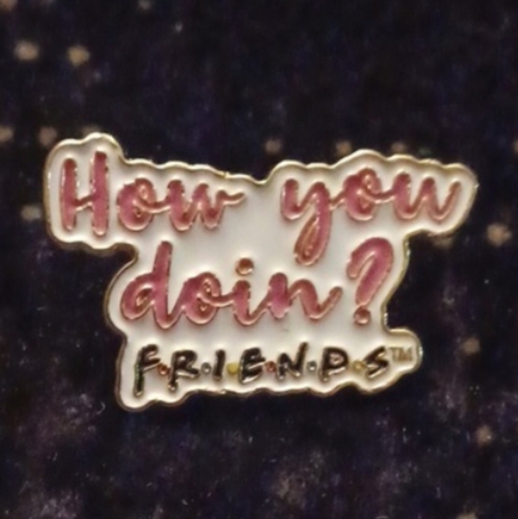 Warner Bros. Jewelry - 4/$30 New "How you doin? "Friends" Brooch (Pin)